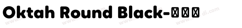Oktah Round Black字体转换 Oktah Round Black字体转换